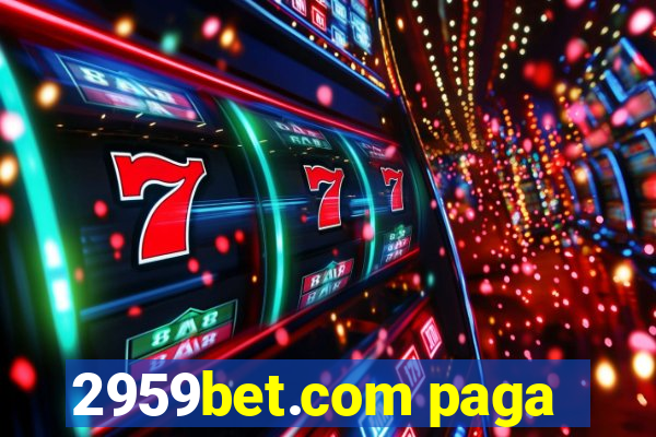 2959bet.com paga